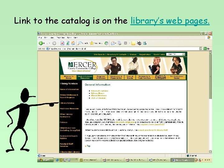 Link to the catalog is on the library’s web pages. 