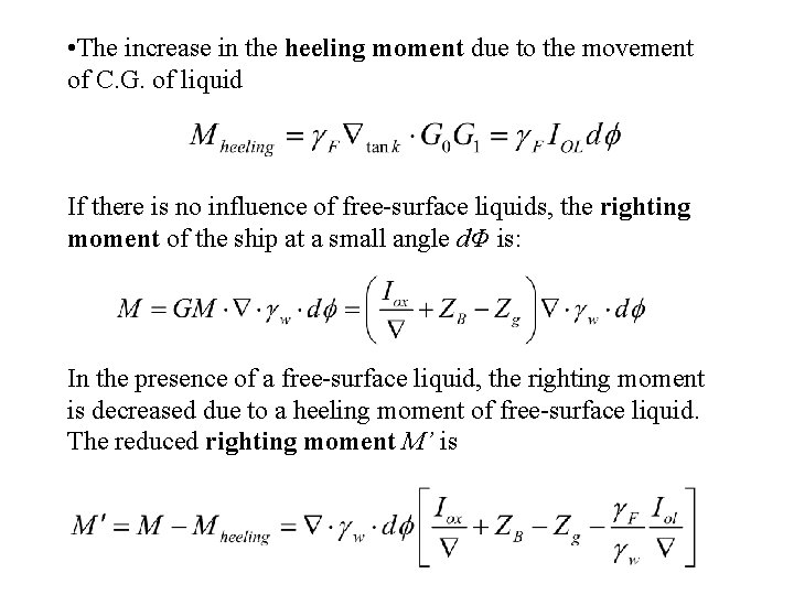  • The increase in the heeling moment due to the movement of C.