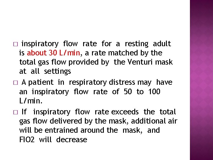 inspiratory flow rate for a resting adult is about 30 L/min, a rate matched