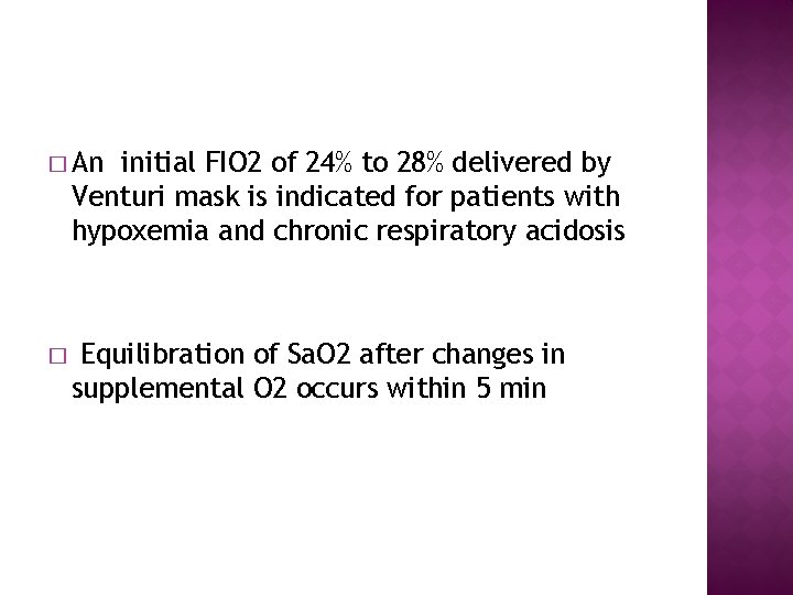 � An initial FIO 2 of 24% to 28% delivered by Venturi mask is