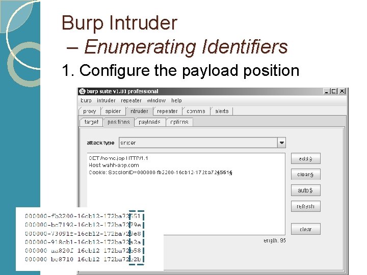 Burp Intruder – Enumerating Identifiers 1. Configure the payload position 