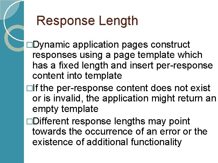 Response Length �Dynamic application pages construct responses using a page template which has a