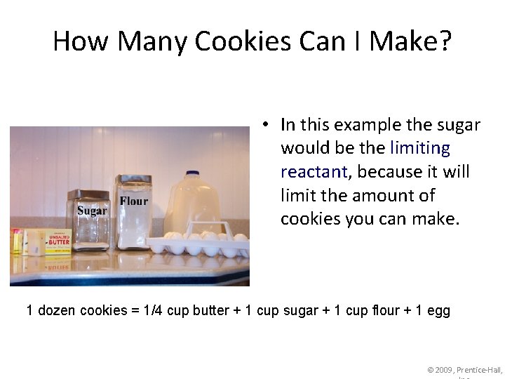 How Many Cookies Can I Make? • In this example the sugar would be