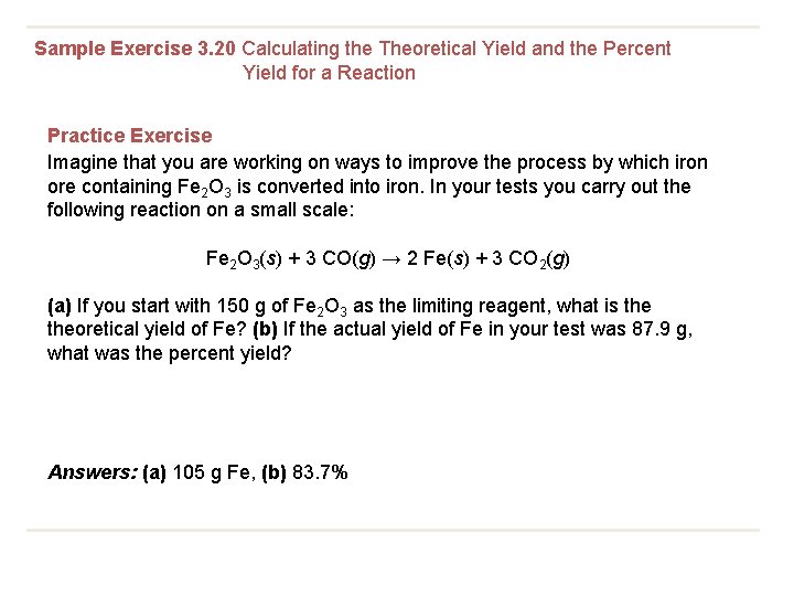 Sample Exercise 3. 20 Calculating the Theoretical Yield and the Percent Yield for a