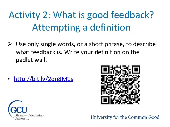 Activity 2: What is good feedback? Attempting a definition Ø Use only single words,