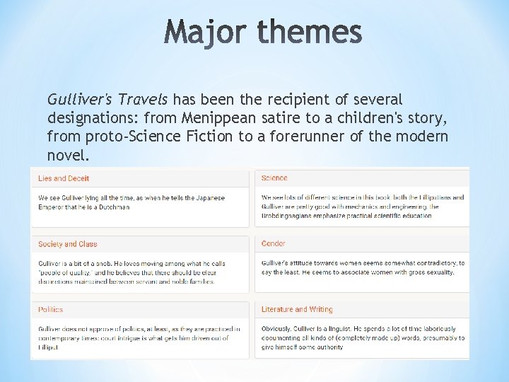 Gulliver's Travels has been the recipient of several designations: from Menippean satire to a