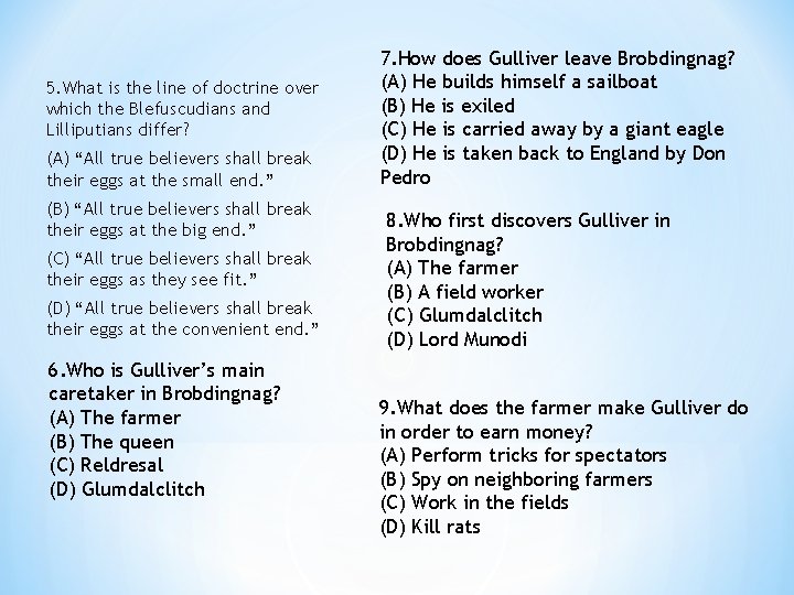 5. What is the line of doctrine over which the Blefuscudians and Lilliputians differ?