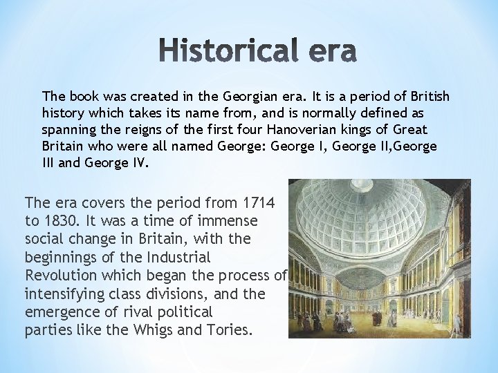 The book was created in the Georgian era. It is a period of British