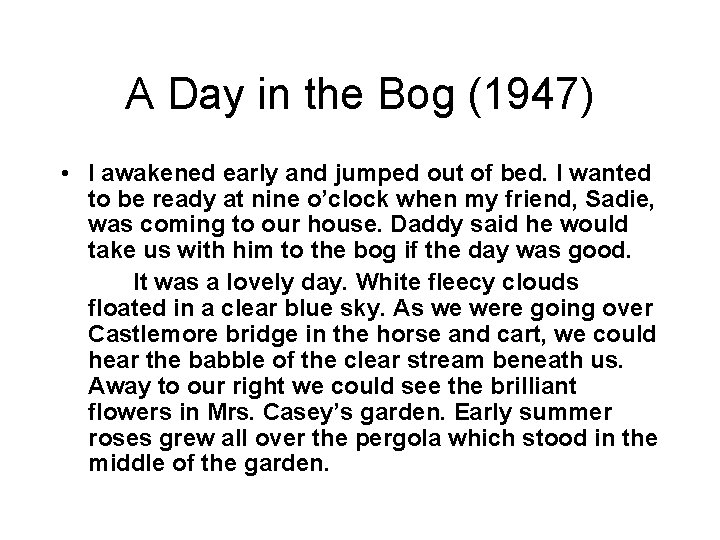 A Day in the Bog (1947) • I awakened early and jumped out of