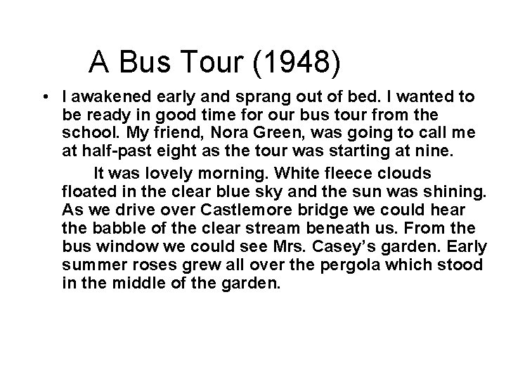 A Bus Tour (1948) • I awakened early and sprang out of bed. I