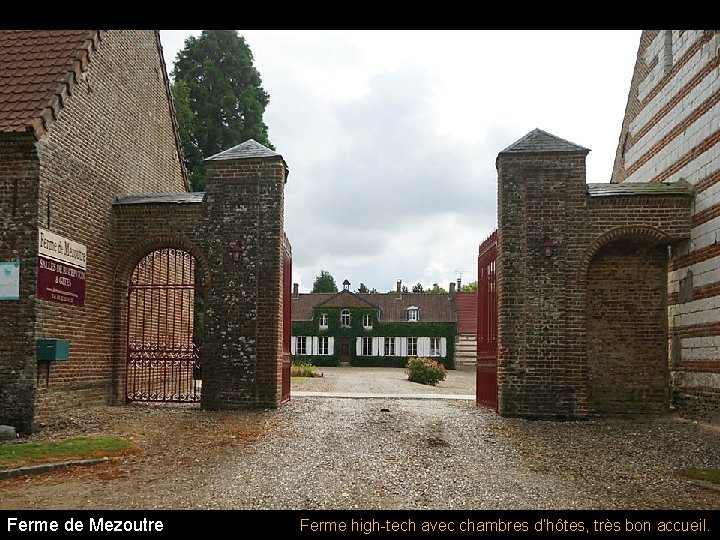Ferme de Mezoutre Ferme high-tech avec chambres d’hôtes, très bon accueil. 