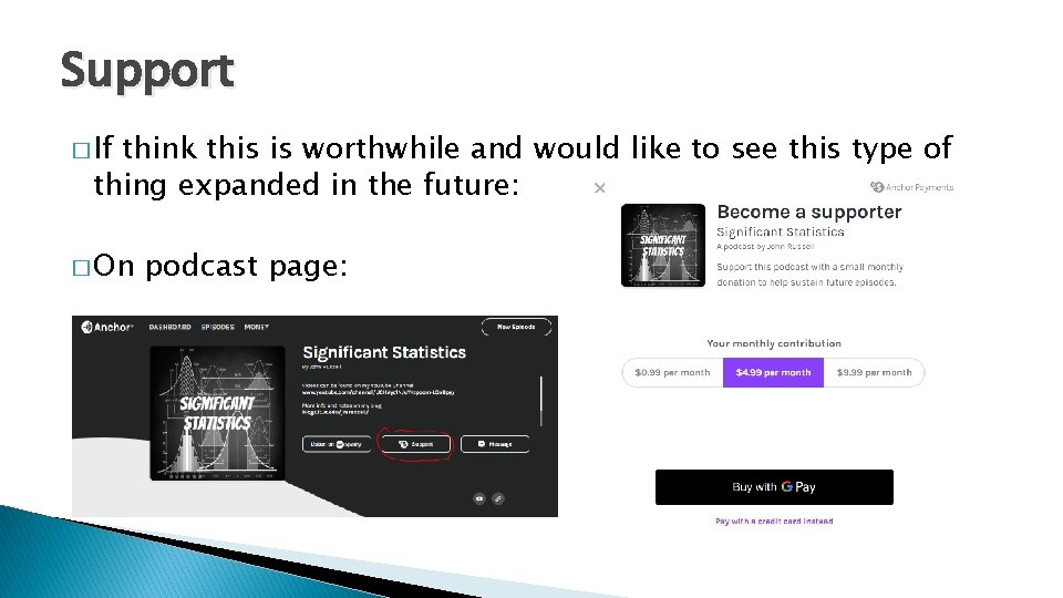 Support � If think this is worthwhile and would like to see this type