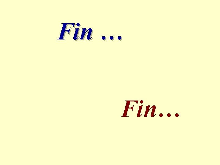 Fin … Fin… 