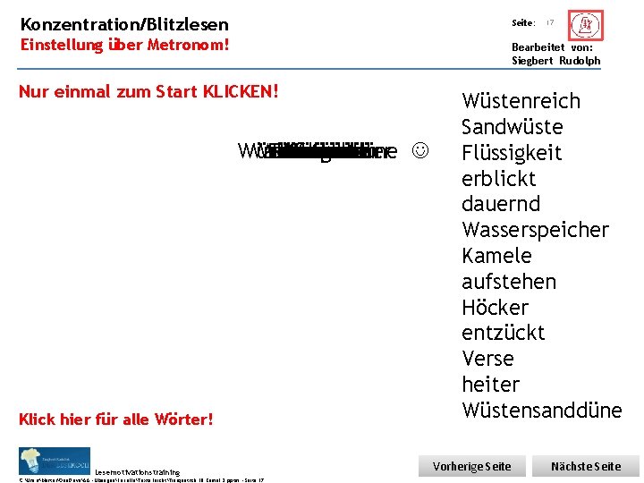 Übungsart: Konzentration/Blitzlesen Seite: Einstellung über Metronom! 17 Bearbeitet von: Siegbert Rudolph Nur einmal zum