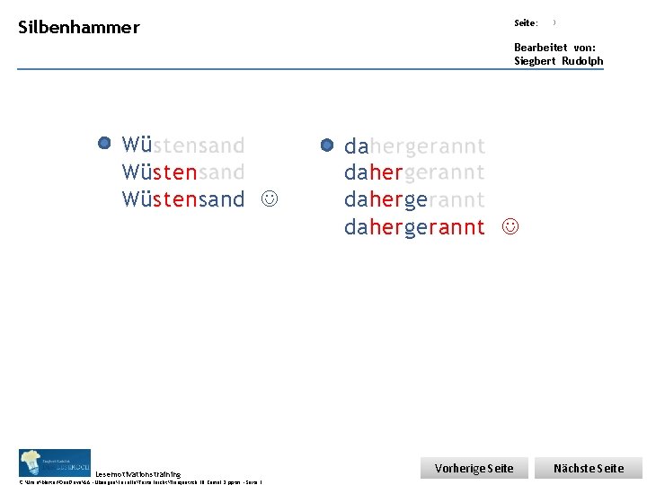 Übungsart: Silbenhammer Seite: 3 Bearbeitet von: Siegbert Rudolph Wü Wüstensand Lesemotivationstraining C: UsersMasterOne. DriveAA