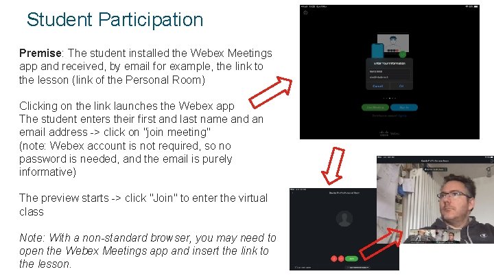 Student Participation Premise: The student installed the Webex Meetings app and received, by email