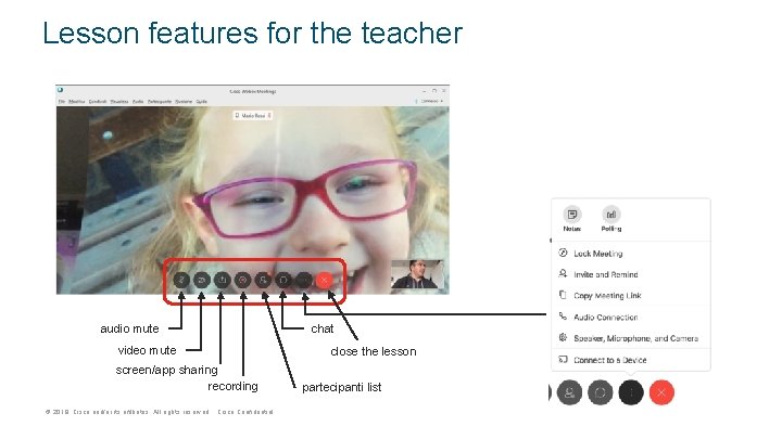 Lesson features for the teacher audio mute video mute screen/app sharing recording © 2018