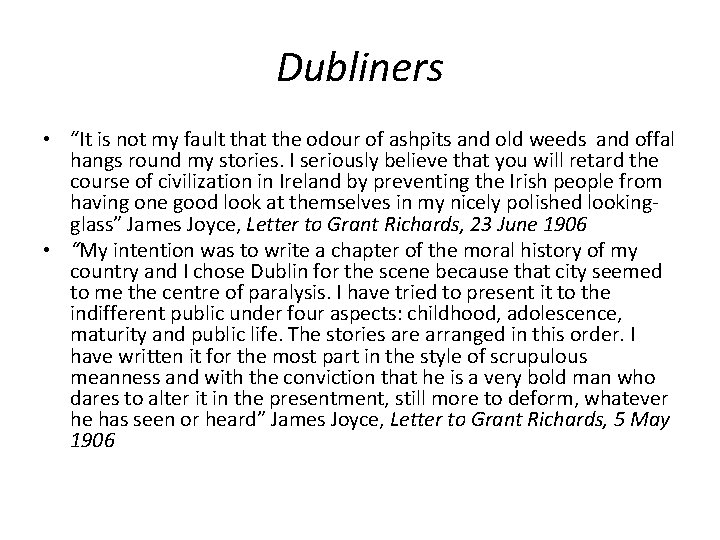 Dubliners • “It is not my fault that the odour of ashpits and old