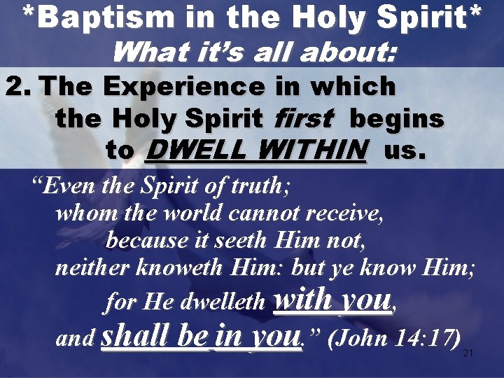*Baptism in the Holy Spirit* What it’s all about: 2. The Experience in which