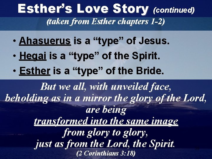 Esther’s Love Story (continued) (taken from Esther chapters 1 -2) • Ahasuerus is a