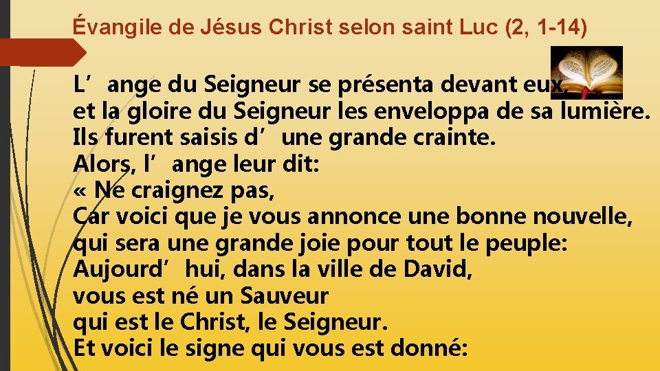 Évangile de Jésus Christ selon saint Luc (2, 1 -14) L’ange du Seigneur se