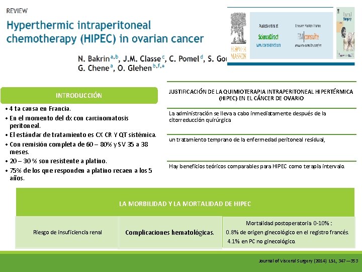 JUSTIFICACIÓN DE LA QUIMIOTERAPIA INTRAPERITONEAL HIPERTÉRMICA (HIPEC) EN EL CÁNCER DE OVARIO INTRODUCCIÓN •