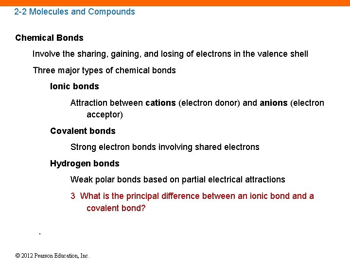 2 -2 Molecules and Compounds Chemical Bonds Involve the sharing, gaining, and losing of