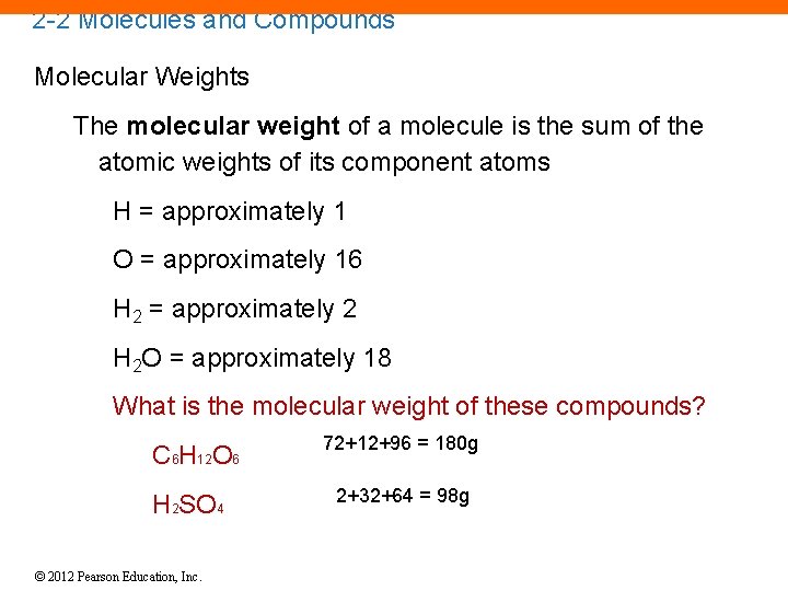 2 -2 Molecules and Compounds Molecular Weights The molecular weight of a molecule is