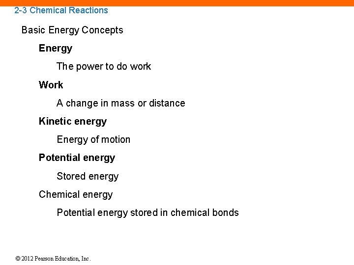 2 -3 Chemical Reactions Basic Energy Concepts Energy The power to do work Work