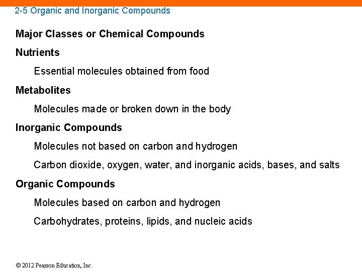 2 -5 Organic and Inorganic Compounds Major Classes or Chemical Compounds Nutrients Essential molecules