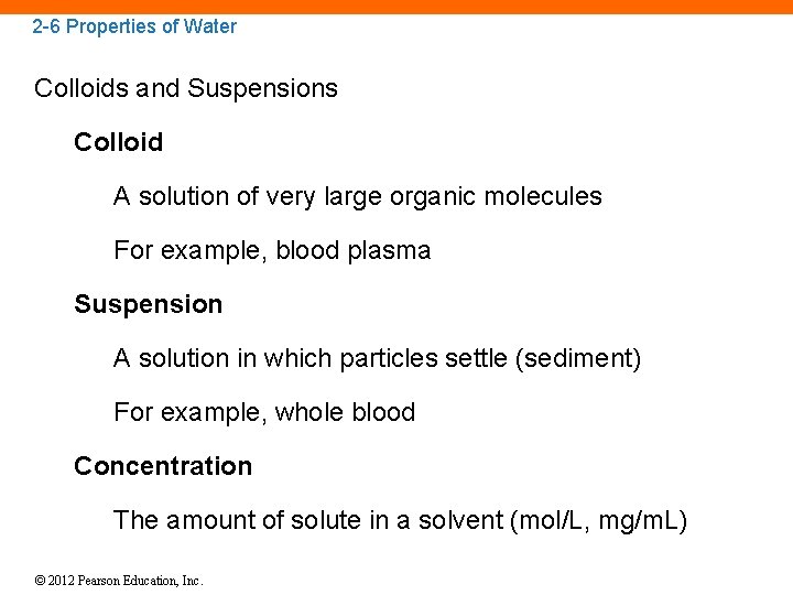 2 -6 Properties of Water Colloids and Suspensions Colloid A solution of very large