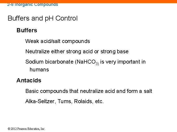 2 -8 Inorganic Compounds Buffers and p. H Control Buffers Weak acid/salt compounds Neutralize
