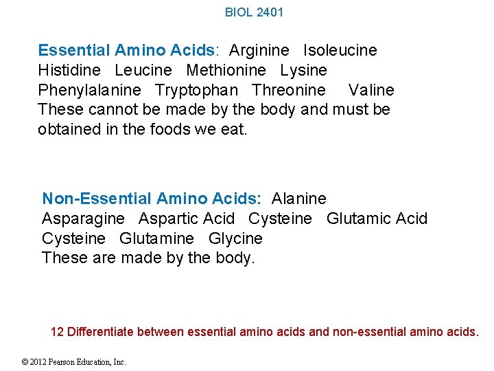 BIOL 2401 Essential Amino Acids: Arginine Isoleucine Histidine Leucine Methionine Lysine Phenylalanine Tryptophan Threonine