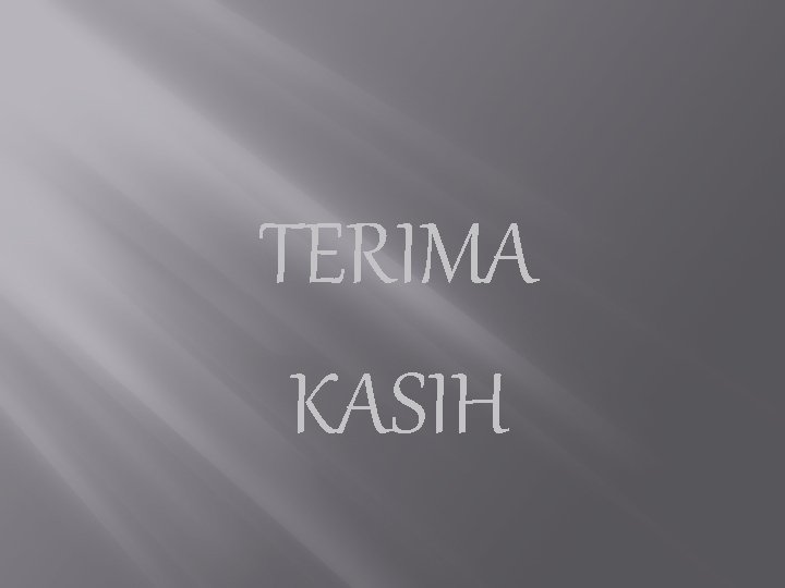 TERIMA KASIH 