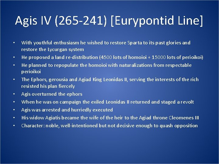 Agis IV (265 -241) [Eurypontid Line] • • • With youthful enthusiasm he wished
