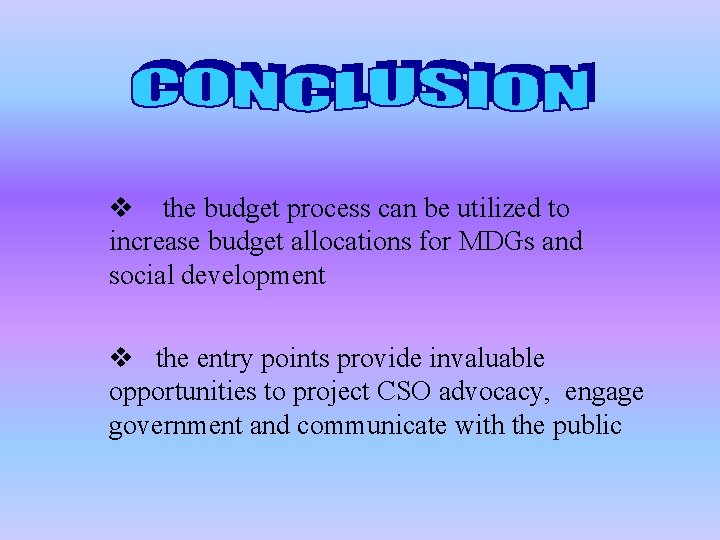 v the budget process can be utilized to increase budget allocations for MDGs and