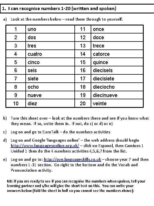 1. I can recognise numbers 1 -20 (written and spoken) a) Look at the