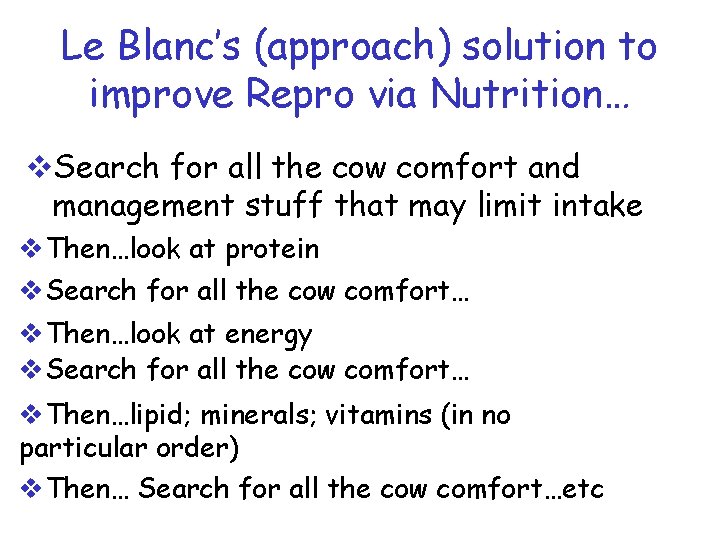 Le Blanc’s (approach) solution to improve Repro via Nutrition… v. Search for all the