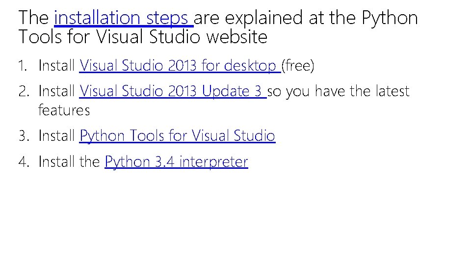 The installation steps are explained at the Python Tools for Visual Studio website 1.