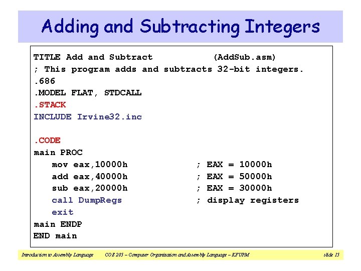 Adding and Subtracting Integers TITLE Add and Subtract (Add. Sub. asm) ; This program