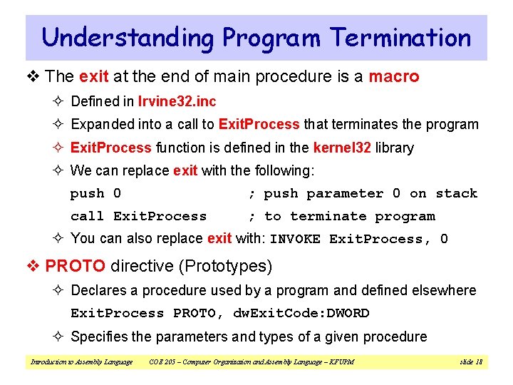 Understanding Program Termination v The exit at the end of main procedure is a