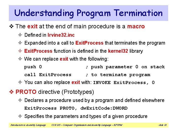 Understanding Program Termination v The exit at the end of main procedure is a