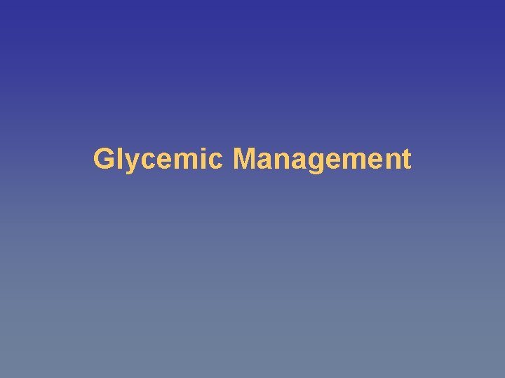 Glycemic Management 