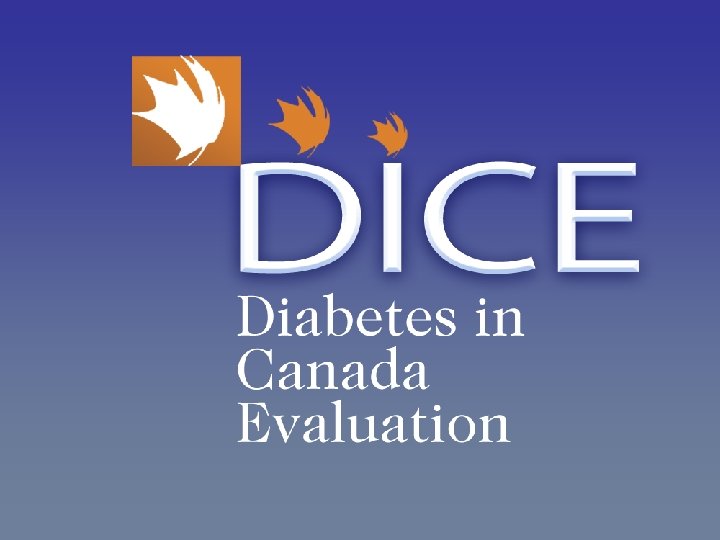 DICE: Diabetes in Canada Evaluation 