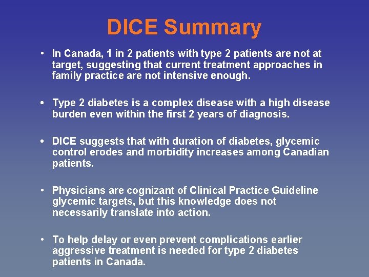 DICE Summary • In Canada, 1 in 2 patients with type 2 patients are
