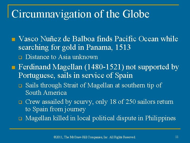 Circumnavigation of the Globe n Vasco Nuñez de Balboa finds Pacific Ocean while searching