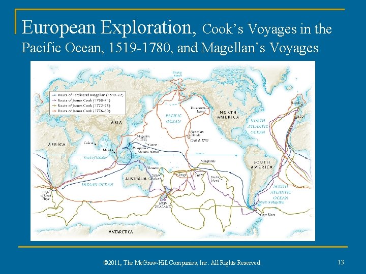 European Exploration, Cook’s Voyages in the Pacific Ocean, 1519 -1780, and Magellan’s Voyages ©