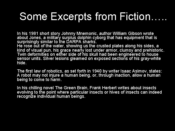 Some Excerpts from Fiction…. . In his 1981 short story Johnny Mnemonic, author William
