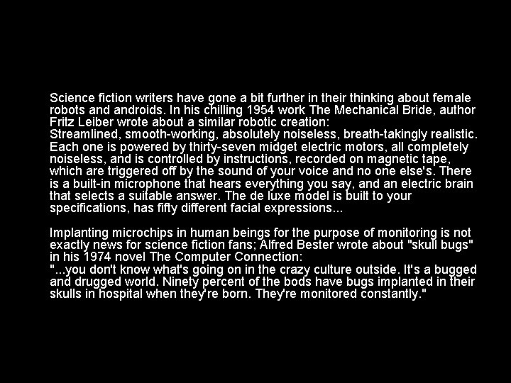 Science fiction writers have gone a bit further in their thinking about female robots