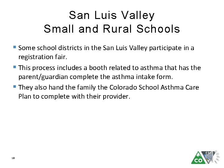San Luis Valley Small and Rural Schools § Some school districts in the San